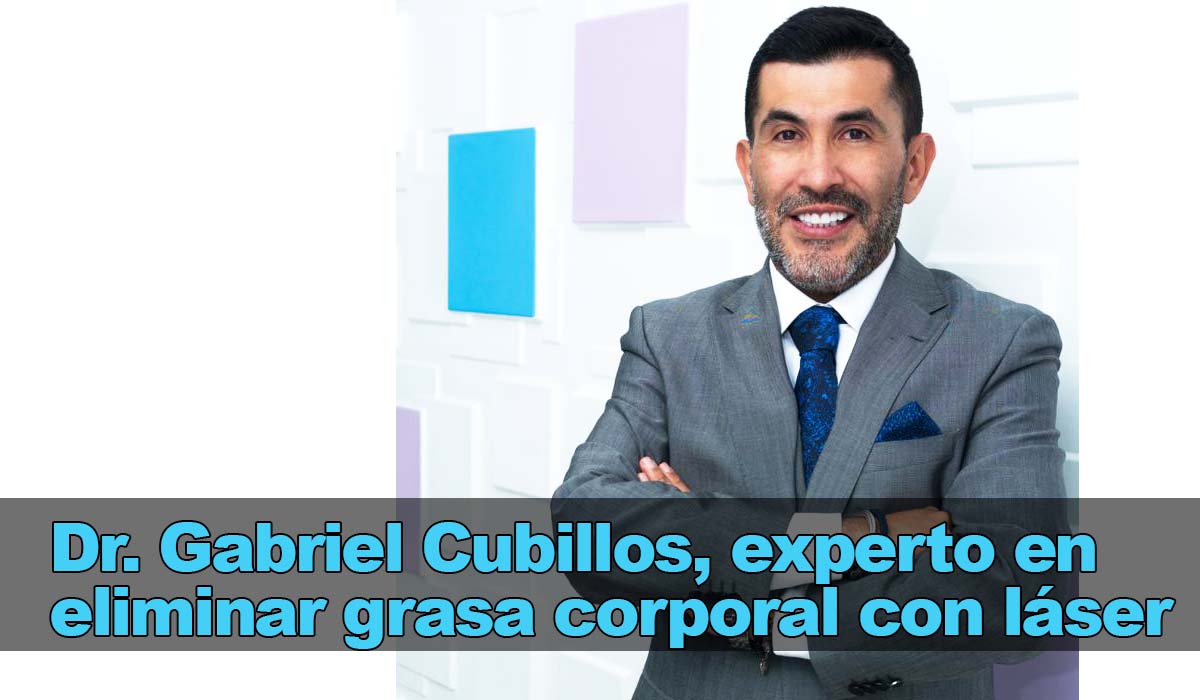 Dr Gabriel Cubillos, experto en eliminar grasa corporal con láser