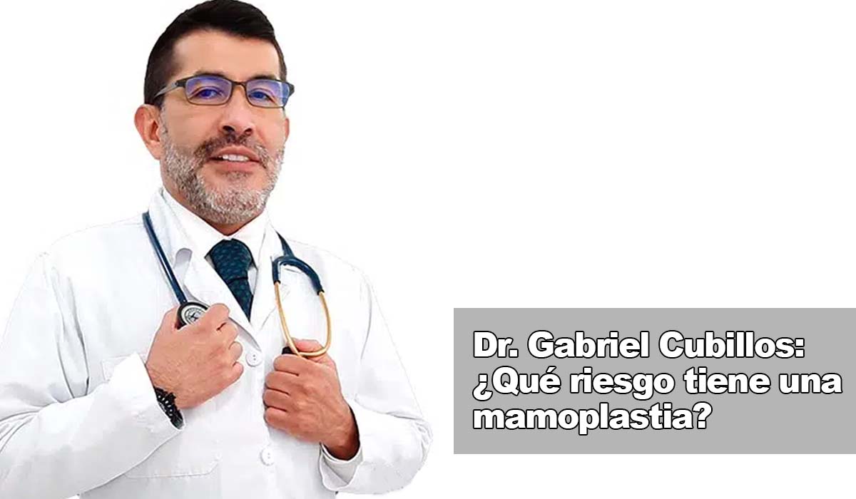 Dr Gabriel Cubillos Qué riesgo tiene una mamoplastia